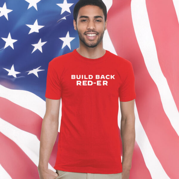 NRSC Build Back Red-er T-Shirt