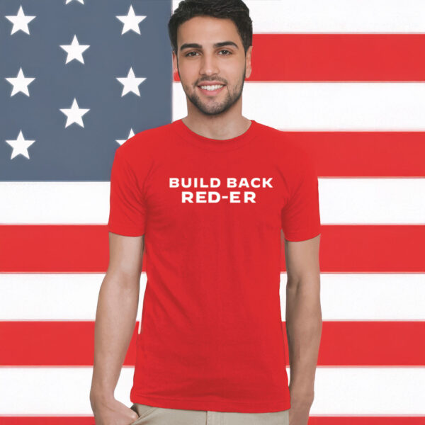 NRSC Build Back Red-er T-Shirt